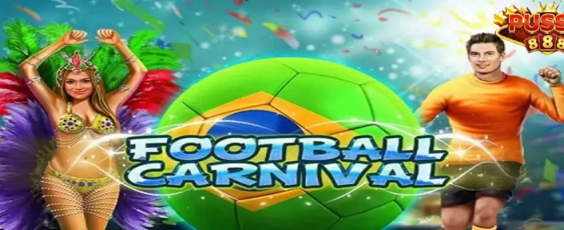 รีวิวเกมสล็อต Football Carnival จากค่าย Pussy888
